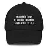 Baseballkappe "Im Himmel Gibts Kein Bier..." schwarz