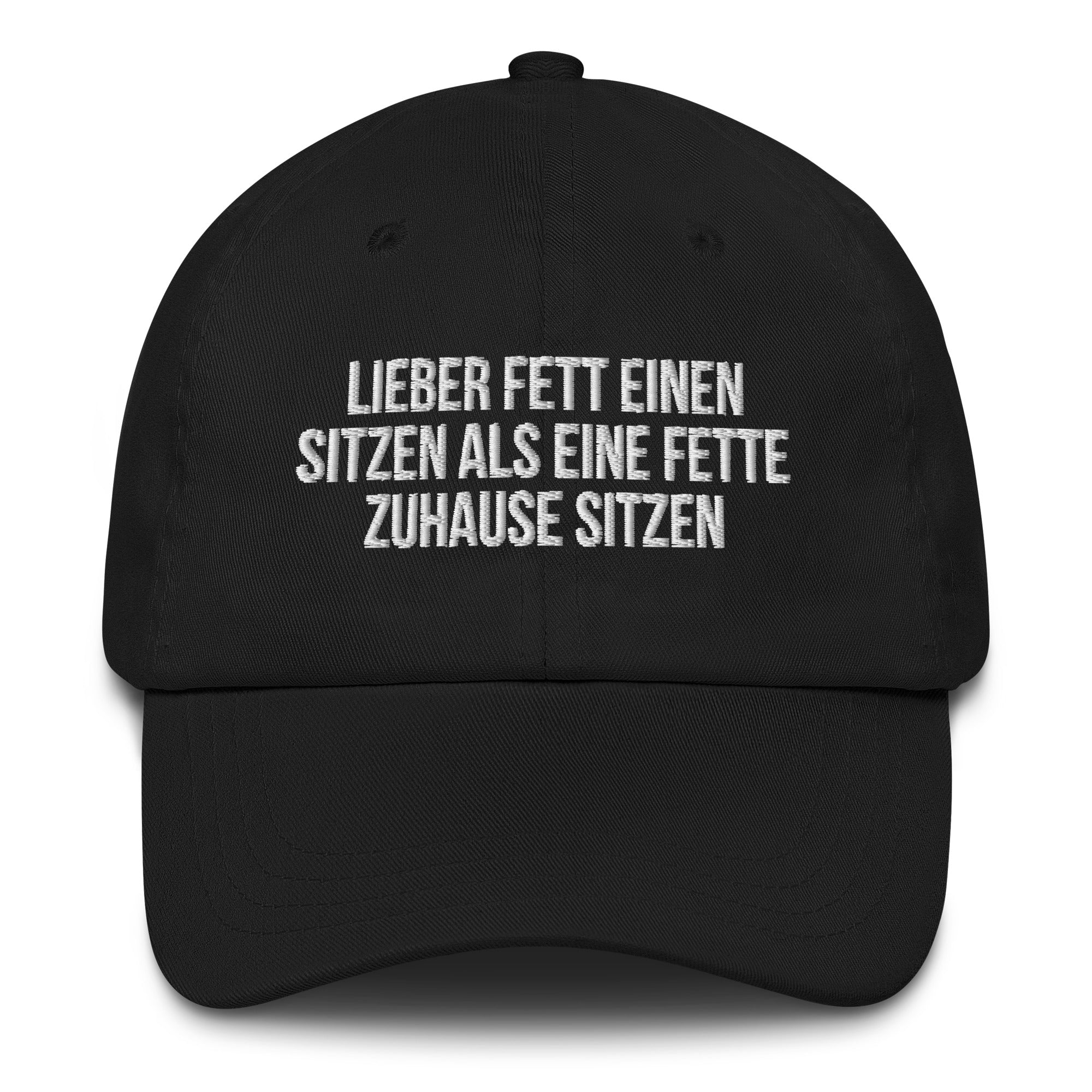 Baseballkappe "Lieber Fett Einen Sitzen..." schwarz