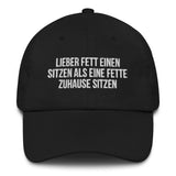 Baseballkappe "Lieber Fett Einen Sitzen..." schwarz