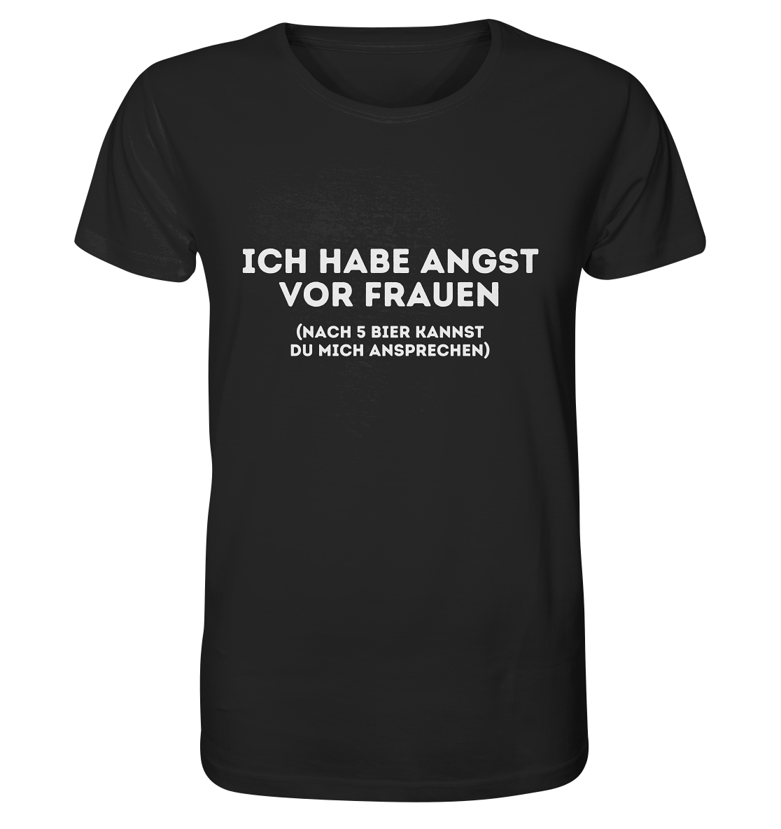 "Ich Habe Angst Vor Frauen" | T-Shirt Unisex