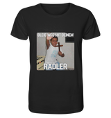 "Bleib Weg Mit Deinem Radler" | T-Shirt Unisex