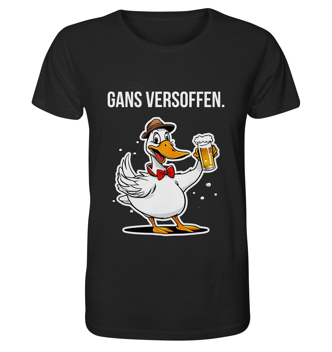 "Gans Versoffen." | T-Shirt Unisex