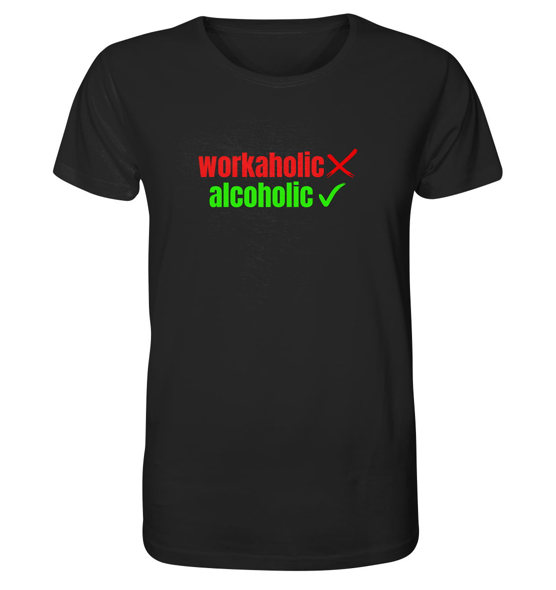 "Workaholic / Alcoholic" | T-Shirt Unisex