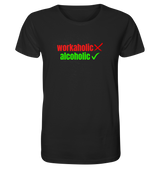 "Workaholic / Alcoholic" | T-Shirt Unisex