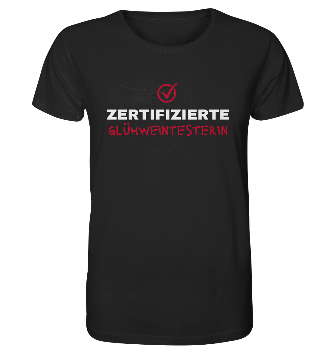 "Zertifizierte Glühweintesterin" | T-Shirt Unisex
