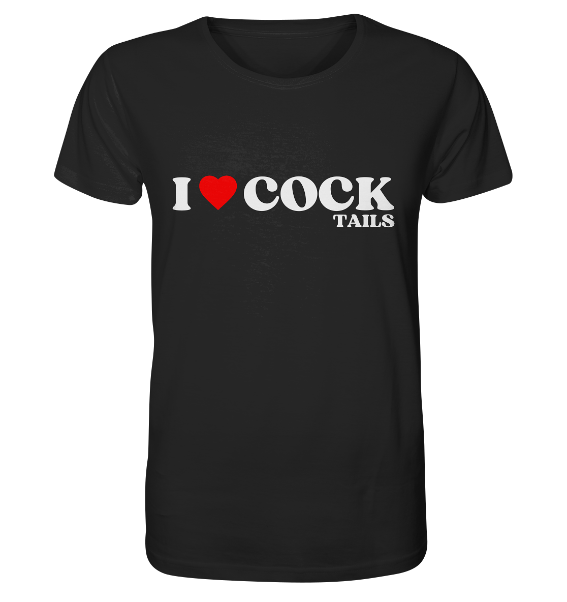 "I Love COCKtails" | T-Shirt Unisex schwarz - Organic Shirt