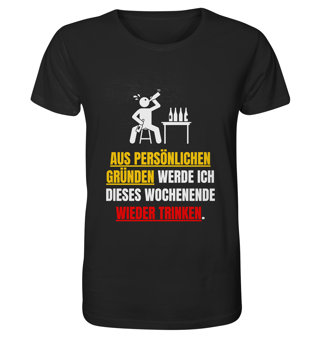 "Aus Persönlichen Gründen..." | T-Shirt Unisex