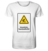 "Vorsicht, Hackedicht!" | T-Shirt Unisex