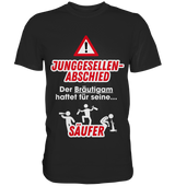 "Der Bräutigam haftet für seine Säufer" JGA | T-Shirt Unisex