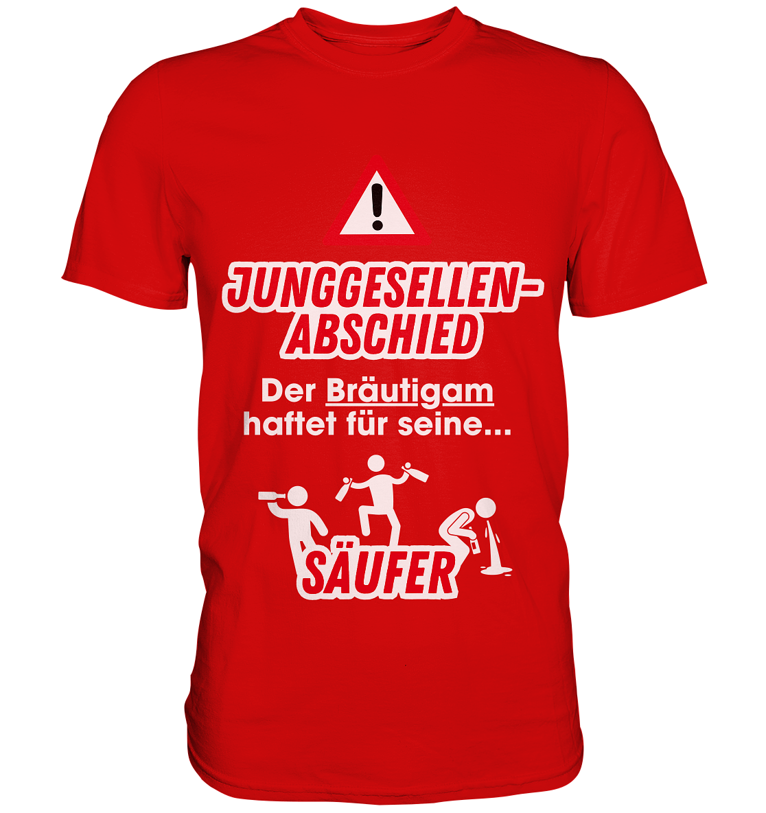 "Der Bräutigam haftet für seine Säufer" JGA | T-Shirt Unisex