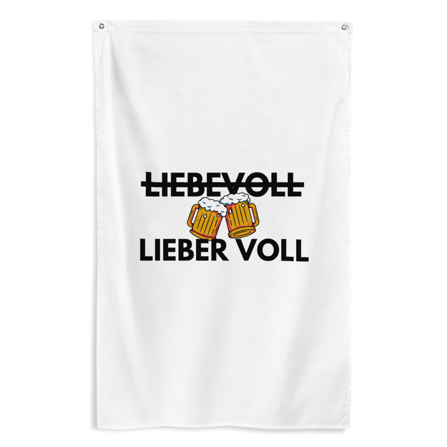 Flagge "Liebevoll / Lieber Voll"