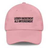 Baseballkappe "Lieber Hackedicht als Unterschicht"