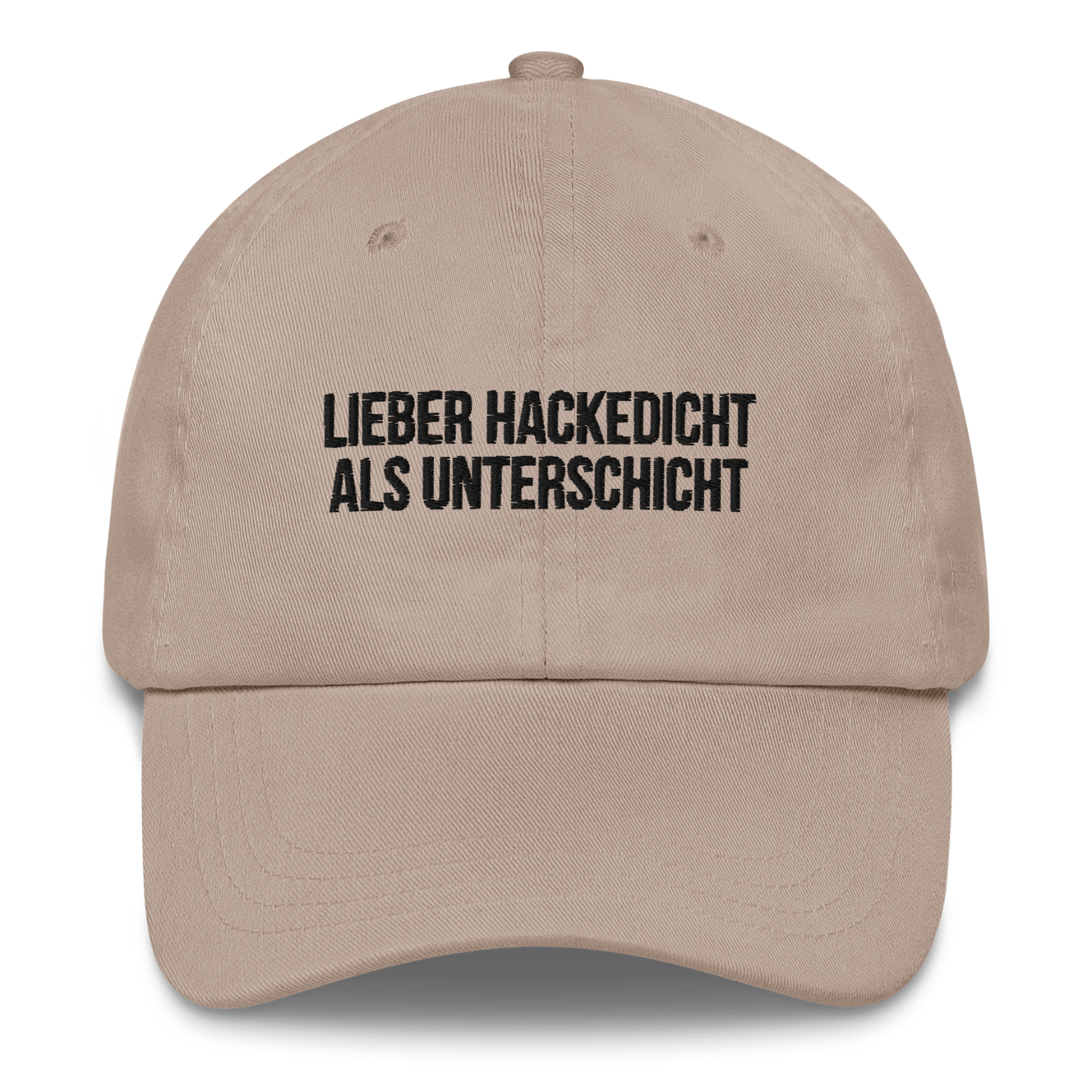 Baseballkappe "Lieber Hackedicht als Unterschicht"