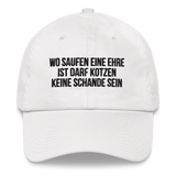 Baseballkappe "Wo Saufen Eine Ehre Ist..."